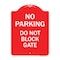 Signmission Designer Series No Parking Do Not Block Gate, Red & White Aluminum Sign, 18" x 24", RW-1824-23812 A-DES-RW-1824-23812 - alternate 1